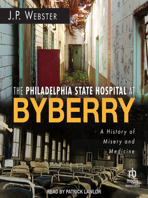 cover image of The Philadelphia State Hospital at Byberry
